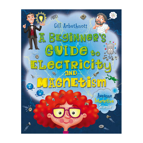 A Beginners Guise to Electricity and Magnetism  pb
