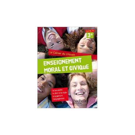 Cahier du Citoyen Enseignement Moral et Civique (Emc) Cycle 4 / 3e