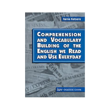 Comprehension and Vocabulary Building of the English we Read and use Everyday