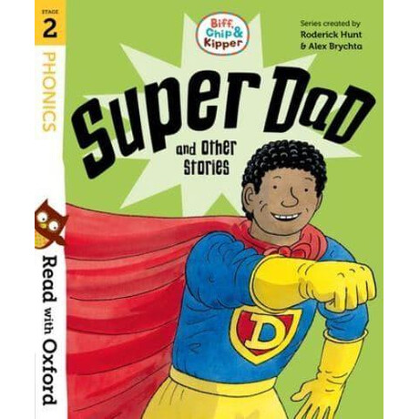 Read With Oxford Stage 2: Biff, Chip and Kipper: Super dad and Other Stories