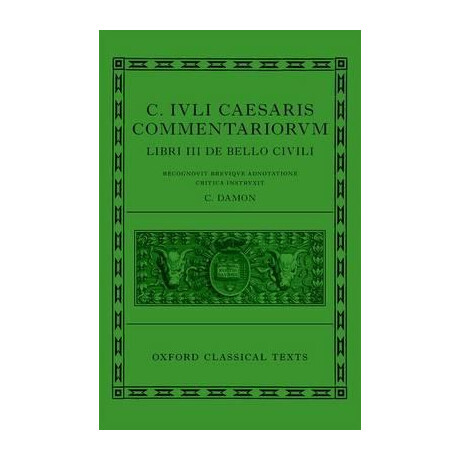 Caesar: Civil war (c. Iuli cae-Saris Commentarii de Bello Civili)