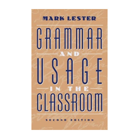 Grammar and Usage in the Classroom  pb