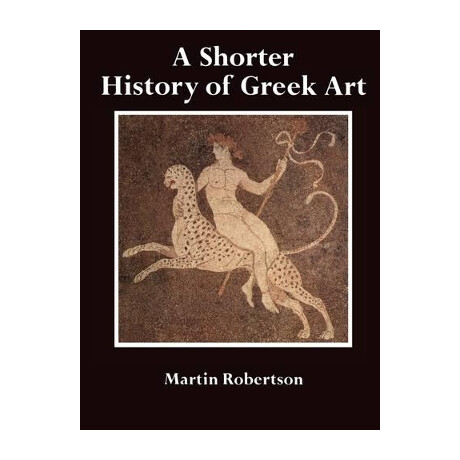 A Shorter History of Greek art pb c Format - Special Offer pb c Format