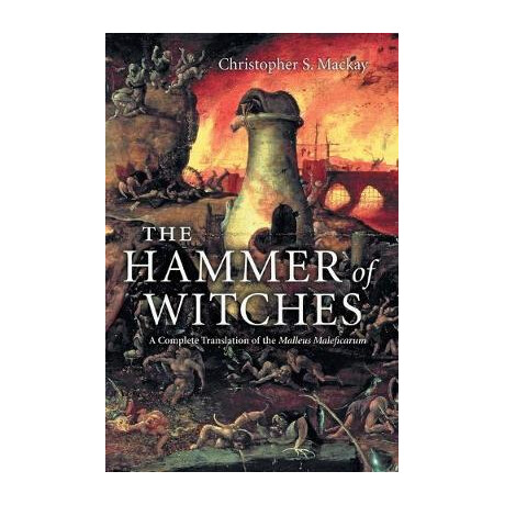 The Hammer of Witches: a Complete Translation of the Malleus Maleficarum pb c Format