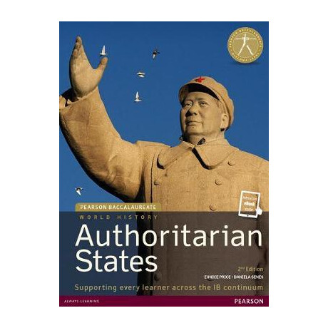 World History: Authoritarian States for the ib Diploma pb