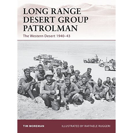 Long Range Desert Group Patrolman :the Western Desert 1940-43