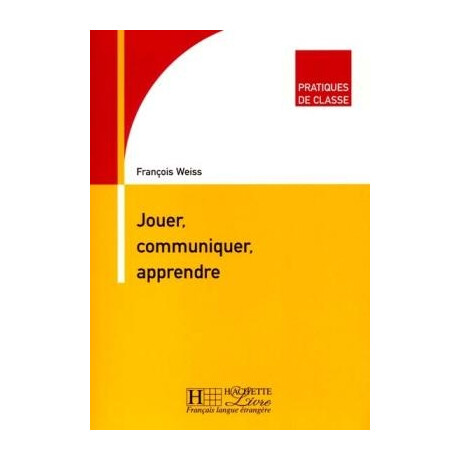 Pratiques de Classe : Jouer, Communiquer, Apprendre Methode