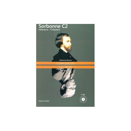Sorbonne c2 Litterature   Civilisation (Lorenzaccio-les Mots) (+ cd)