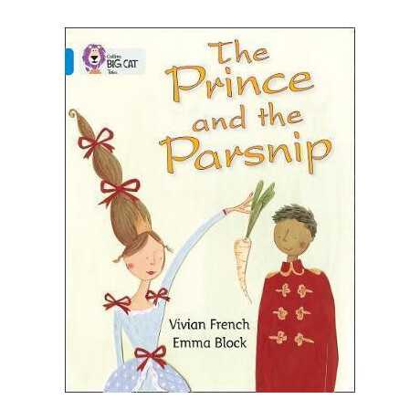 Collins big cat : Prince and Parsnip Band 04/blue pb