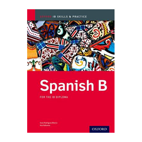 Spanish b Skills and Practice: ib Diploma Programme (International Baccalaureate) pb