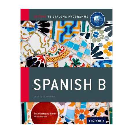 Spanish b Course Book: ib Diploma Programme (International Baccalaureate) pb