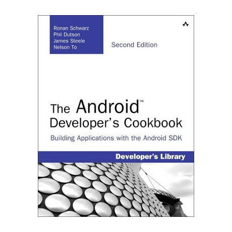 The Android Developers Cookbook: Building Applications With the Adroid sdk 2nd ed