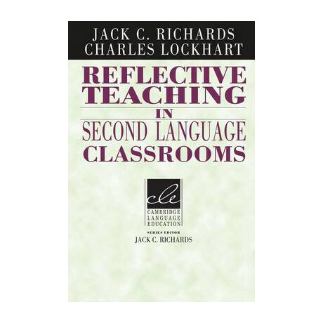 Reflective Teaching in Second Language Classrooms