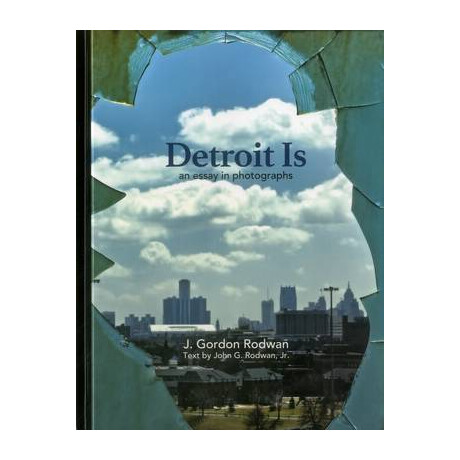 Detroit is : an Essay in Photographs pb