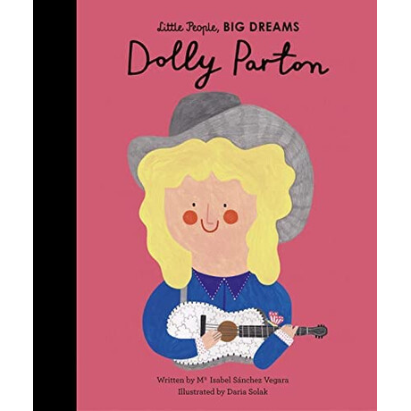 Little People, big Dreams: Dolly Parton hc
