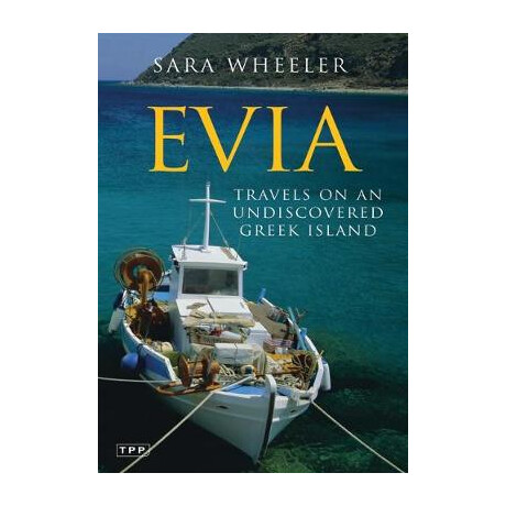 Evia Travels on an Undiscovered Greek Island pb a Format