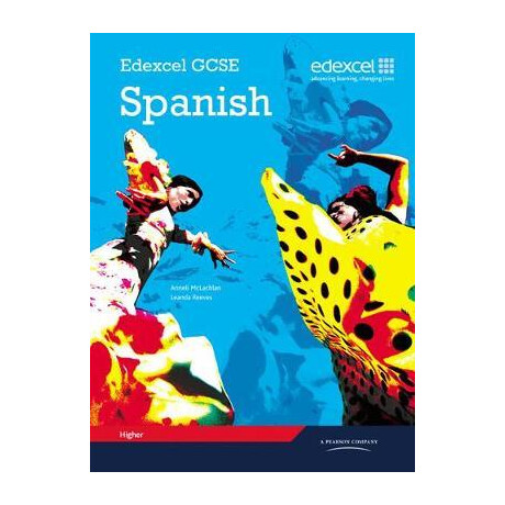 Edexcel Gcse Spanish: Higher Student Book (+ cd) pb Edexcel Gcse Spanish: Higher Student Book (+ cd) pb
