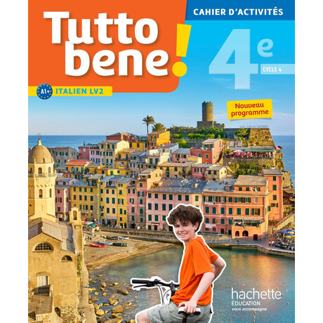 Tutto Bene! Italien Cycle 4 / 4e lv2 - Cahier Dactivites - ed. 2017