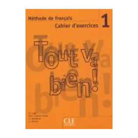 Tout va Bien! 1 Cahier (+ cd)