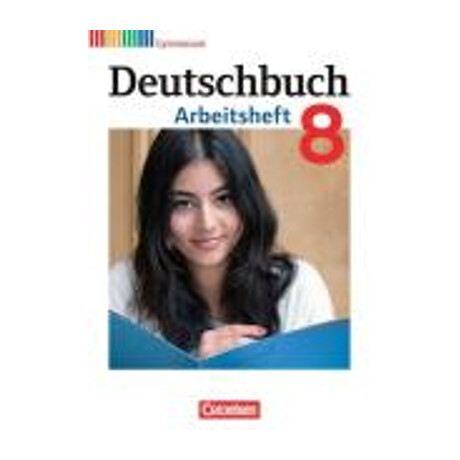 Deutschbuch Gymnasium - Allgemeine Ausgabe - Neubearbeitung Arbeitsheft Deutschbuch 8, Arbeitsheft mit Losungen, Allgemeine Ausgabe