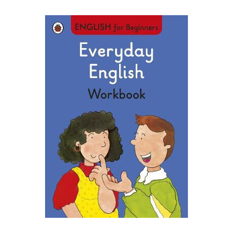 English for Beginners : Everyday English Workbook pb