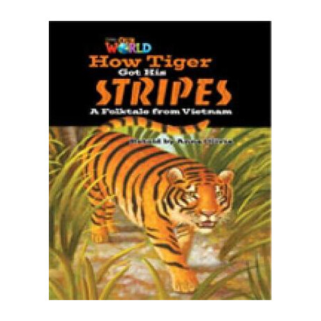 Our World Readers: how Tiger got his Stripes - Bret. ed.
