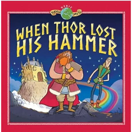 World Myths : When Thor Lost his Hammer