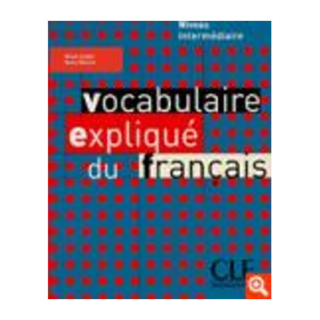 Vocabulaire Explique du Francais Intermediaire Methode