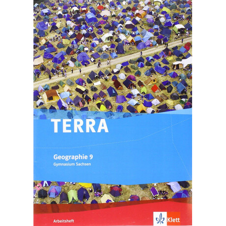 Terra Geographie 9. Ausgabe Sachsen Gymnasium: Arbeitsheft Klasse 9 (Terra Geographie. Ausgabe fur s