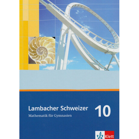 Lambacher Schweizer Mathematik 10. Allgemeine Ausgabe