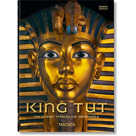 Taschen 40th Edition : King Tut. the Journey Through the Underworld. 40th ed.