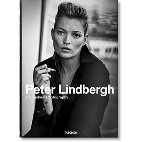 Taschen xl : Peter Lindbergh. on Fashion Photography Taschen xl : Peter Lindbergh. on Fashion Photography