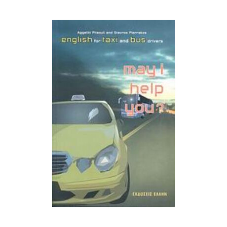 May i Help You? Professional English for Taxi and bus Drivers