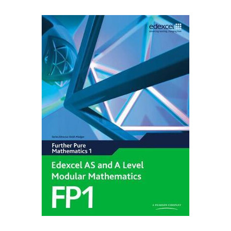 Edexcel as and a Level Modular Mathematics (Fp1)