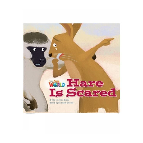 Our World Readers: Hare is Scared - Bret. ed.