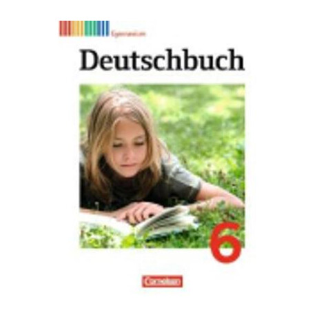 Deutschbuch 6, Gymnasium, Schulerbuch - Allgemeine Ausgabe