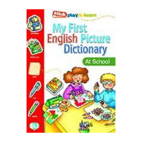 My First English Picture Dictionary: at School