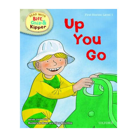 Oxford Reading Tree : Read With Biff, Chip and Kipper 1 up you go