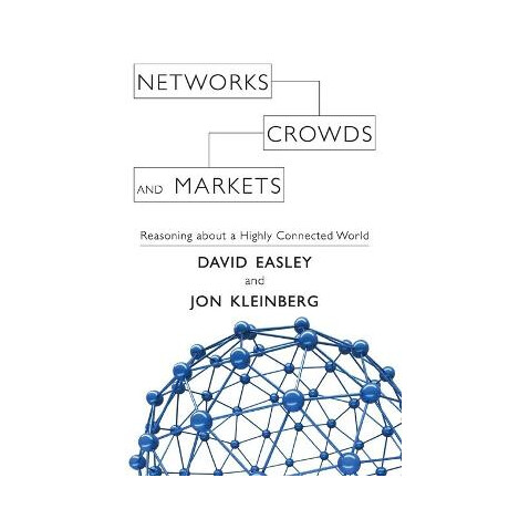 Networks, Crowds and Markets hc