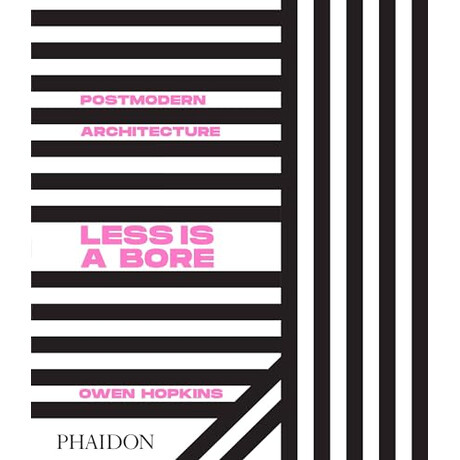 Postmodern Architecture: Less is a Bore hc