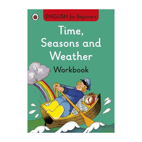 English for Beginners : Time, Seasons and Weather Workbook pb