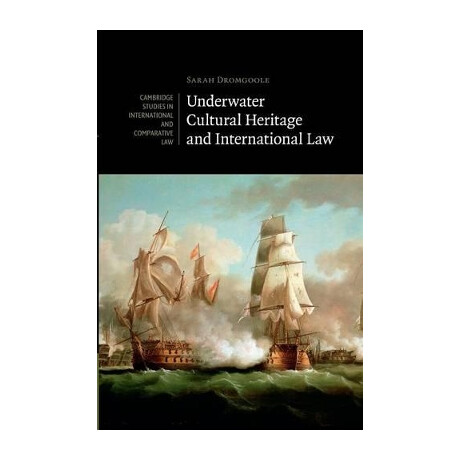 Underwater Cultural Heritage and International law