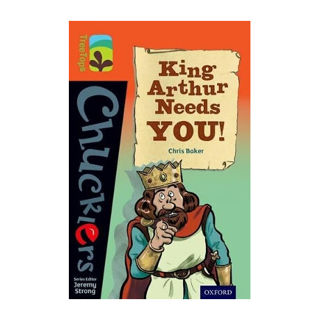 Oxford Reading Tree : Chucklers 13 King Arthur Needs You!