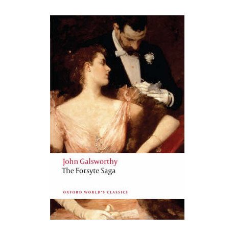 Oxford World Classics: : the Forsyte Saga  pb b