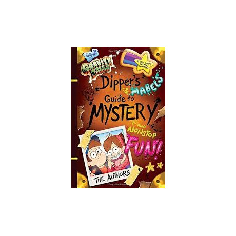 Gravity Falls: Dippers and Mabels Guide to Mystery and Nonstop Fun! (Guide to Life)