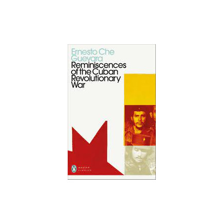 Penguin Modern Classics : Reminiscences of the Cuban Revolutionary war