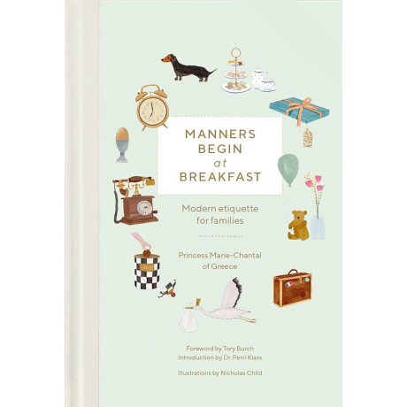 Manners Begin at Breakfast: Modern Etiquette for Families, Revised and Updated Edition hc