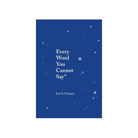 Every Word you Cannot say