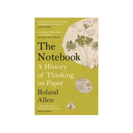 The Notebook: a History of Thinking on Paper
