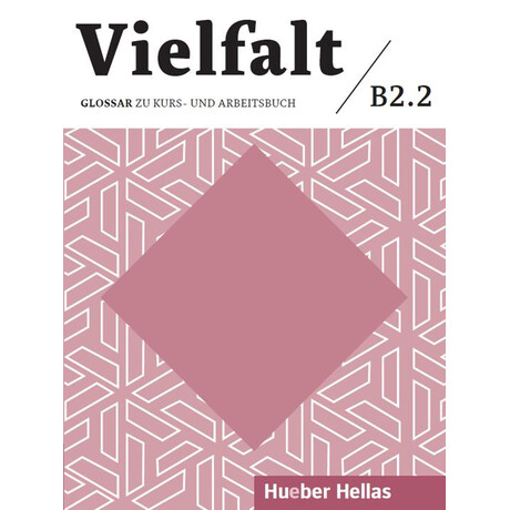 Vielfalt B2.2 Glossar zu Kurs- und Arbeitsbuch